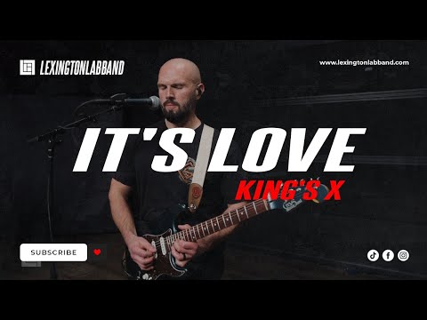 It's Love (King's X) | Lexington Lab Band