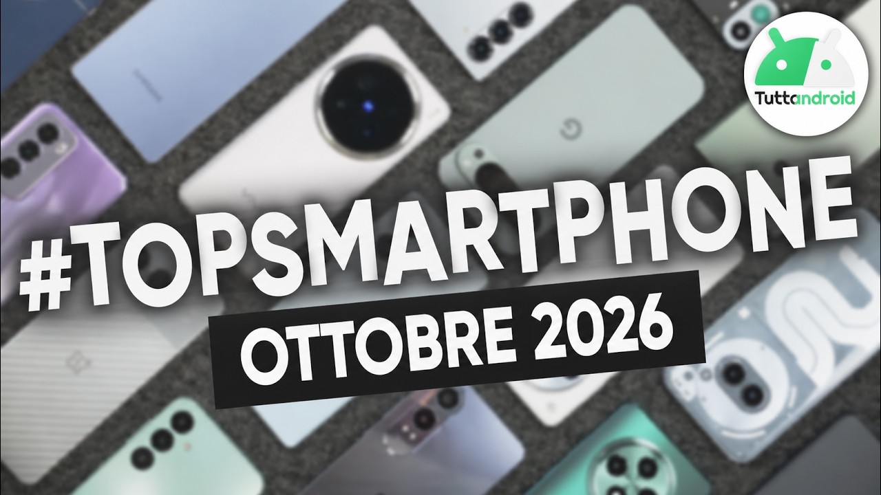 I MIGLIORI Smartphone di OTTOBRE 2026 | #TopSmartphone