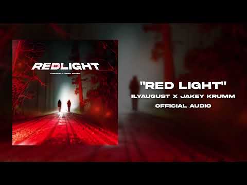 ilyaugust, Jakey KRUMM - Red Light (Official Audio)