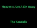 Heaven's Just A Sin Away- The Kendalls Lyrics
