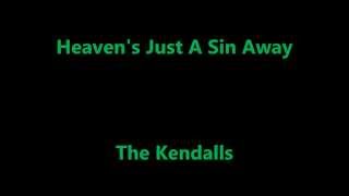 Heaven's Just A Sin Away- The Kendalls Lyrics