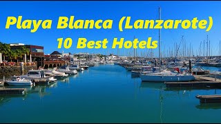 Playa Blanca 10 Best Hotels