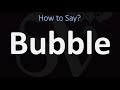 How to Pronounce Bubble? (CORRECTLY)