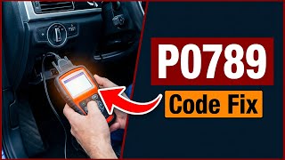 OBD Code p0789 Guide to Repair