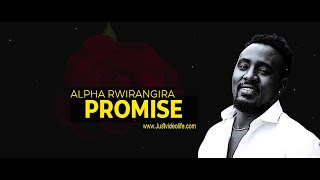 Alpha Rwirangira - PROMISE (Lyrics Video)