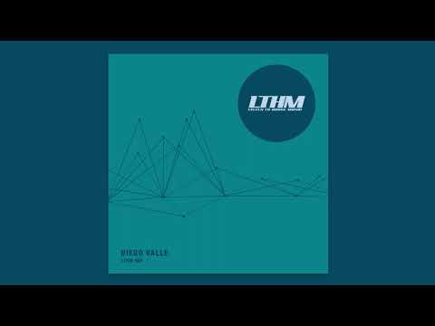 LTHM 606  House + Techno Podcast - Diego Valle