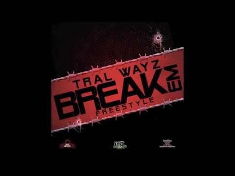 Tralwayz - BreakEm Freestyle