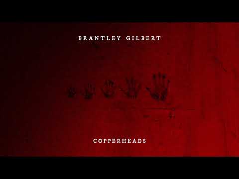 Copperheads - Brantley Gilbert