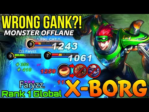 Wrong Gank? Offlane X.Borg Burn Enemies into Ashes! - Top 1 Global X.Borg by Faryzz. - Mobile Legend