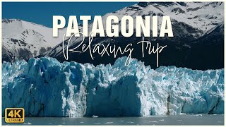 Relaxing PATAGONIA 😌❄️  [Amazing landscapes with relaxing music in 4K]