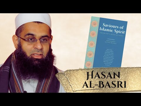 Hasan al Basri | Dr. Mufti Abdur-Rahman ibn Yusuf Mangera