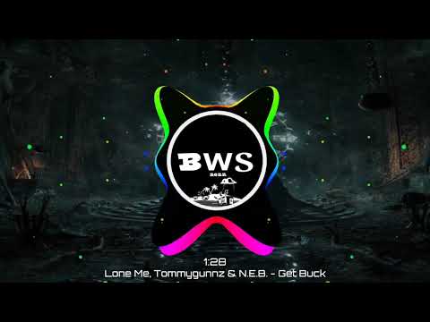 Lone Me, Tommygunnz & N.E.B. - Get Buck