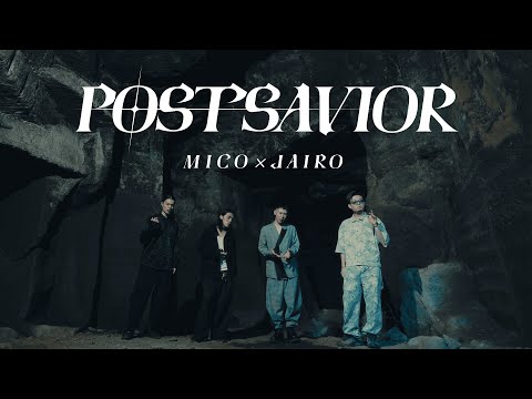 MiCo×Jairo - POSTSAVIOR (Official Music Video)