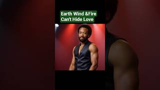 Can't Hide Love - Earth, Wind &amp; Fire's Soulful Classic!