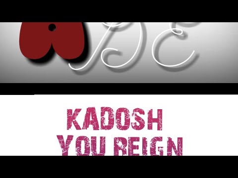 download lagu mp3 mp4 Kadosh You Reign, download lagu Kadosh You Reign gratis, unduh video klip Kadosh You Reign