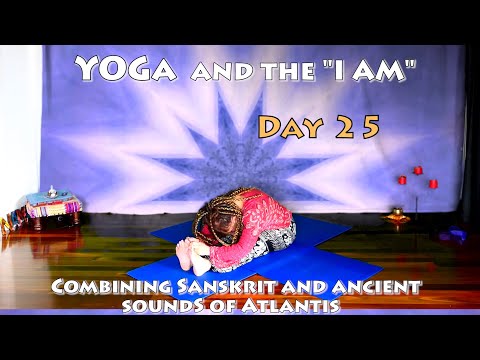 Day 25 Yoga - Sï - I am the Path to the Centre