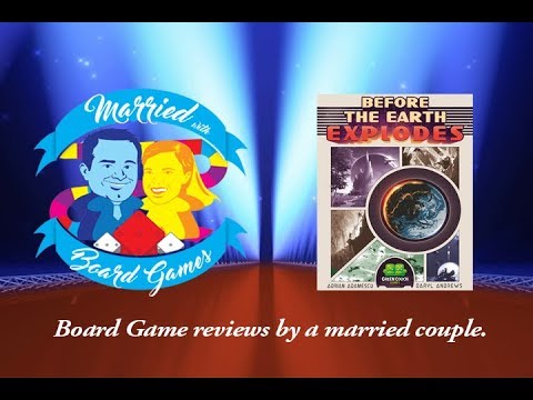 Married with Board Games - Before the Earth Explodes - Kickstarter Preview 