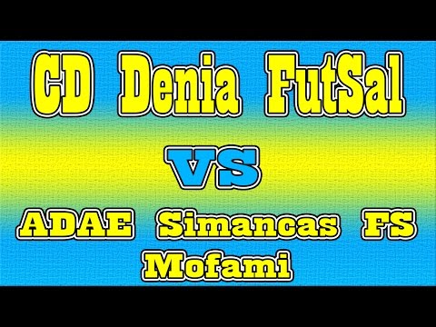 CD Denia FutSal vs ADAE Simancas FS Mofami (Disputa incluida)