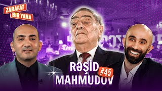 Zarafat Bir Yana #45 Rəşid Mahmudov (Tam Hissə) İkinci Mövsüm