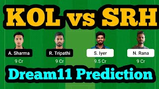 KOL VS SRH Dream11 Prediction|KOL vs SRH Dream11|KKR vs SRH Dream11 Team|