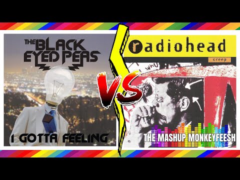 I gotta feeling I'm a creep! (The Black Eyed Peas vs Radiohead) MASHUP