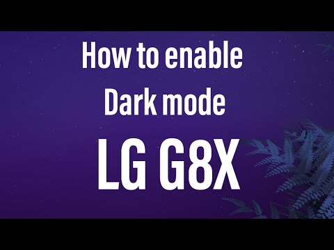 LG G8X Enable Dark mode | Night mode