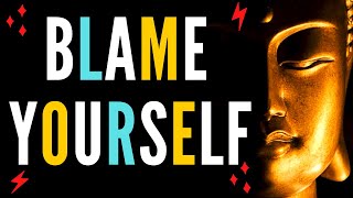 Blame Yourself | English Motivation video | Buddha Quotes Status || Buddha Quotes About life