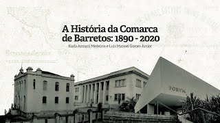 A História da Comarca de Barretos