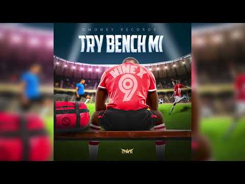 Nine X - Try Bench Me