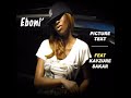 Picture text {feat Kayzure Sakar} - Performed by Eboni'