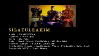 Silatulrahim - Samudera [Official MV]