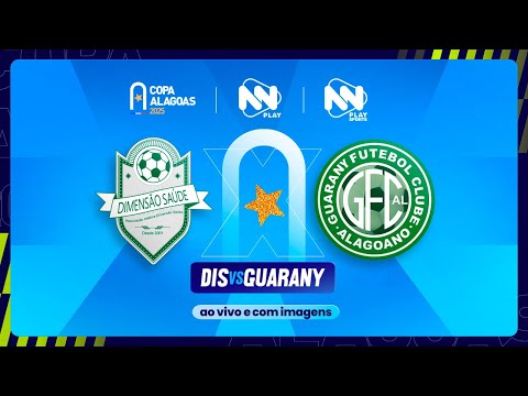 AO VIVO E COM IMAGENS | DIMENSÃO SAÚDE X GUARANY - 06/03/25 | COPA ALAGOAS 2025 | #LIVE