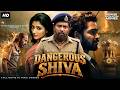 DANGEROUS SHIVA Full South Movie In Hindi Dubbed Hindi Dubbed Movie South Hindi Movie