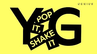 YG &quot;Pop It, Shake It&quot; Official Lyric Video Feat. DJ Mustard