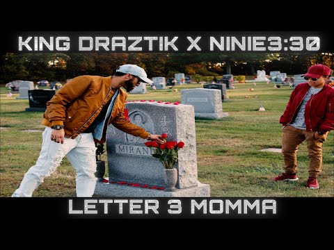 KING DRAZTIK x Ninie3:30 - Letter 3 Momma (Official Video)