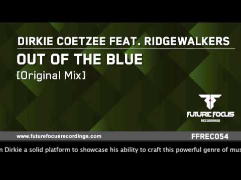 Dirkie Coetzee feat. Ridgewalkers - Out of The Blue (Original Mix) [Preview]