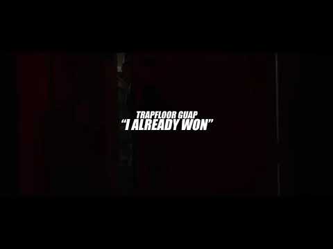 TRAPFLOOR GUAP “I already won “