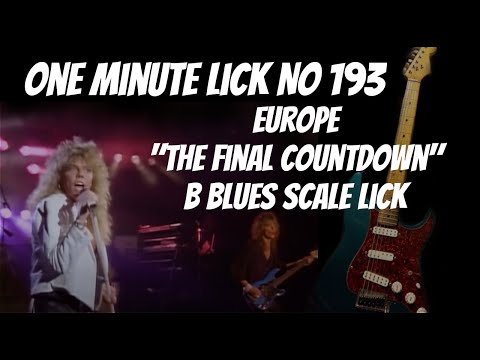 One Minute Lick 193 -  Europe "The Final Countdown" B Blues Scale Lick