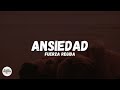 Fuerza Regida - ANSIEDAD (Letra)