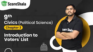 Class 9 Civics Chapter 3 | Introduction to Voters List - Electoral Politics