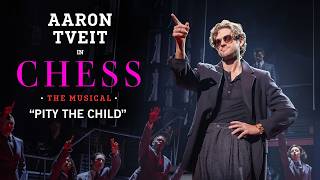 Aaron Tveit - "Pity the Child" | CHESS on Broadway