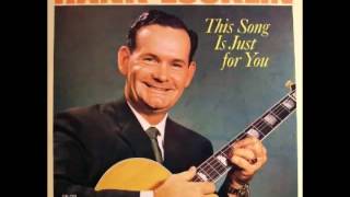 Hank Locklin - You Only Want Me When You&#39;re Lonely
