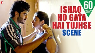 Ishaq Ho Gaya Hai Tujhse  Scene  Ishaqzaade  Arjun