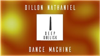 Dillon Nathaniel - Dance Machine