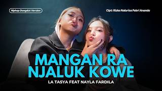 Download lagu Mangan Ra Njaluk Kowe - La Tasya Feat. Nayla Fardila (HIPHOP DANGDUT VERSION) mp3