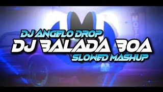 Download lagu DJ Balada Boa X Dola Dola X Mashup Slowed (DJ Angelo Drop Remix) mp3