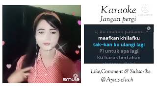 Download lagu Jangan pergi-Karaoke (Fauzana ft Aprilian) Cover Ayu_aelach mp3 Download lagu Jangan pergi-Karaoke (Fauzana ft Aprilian) Cover Ayu_aelach mp3