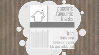 Lula - Fire & Burn (Scalambrin & Sicily Pleasure Lula Goes to Italy Mix)