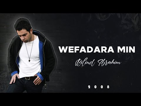Bilind Ibrahim (2008)  Wefadara Min