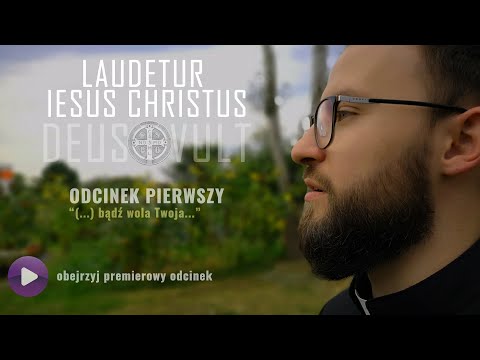 ODCINEK PIERWSZY: BĄDŹ WOLA TWOJA.